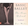 Basic Ballet: The Steps Defined - Paperback