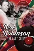 Red Robinson: The Last Deejay - Hardcover