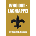 Who Dat - Lagniappe! - Paperback