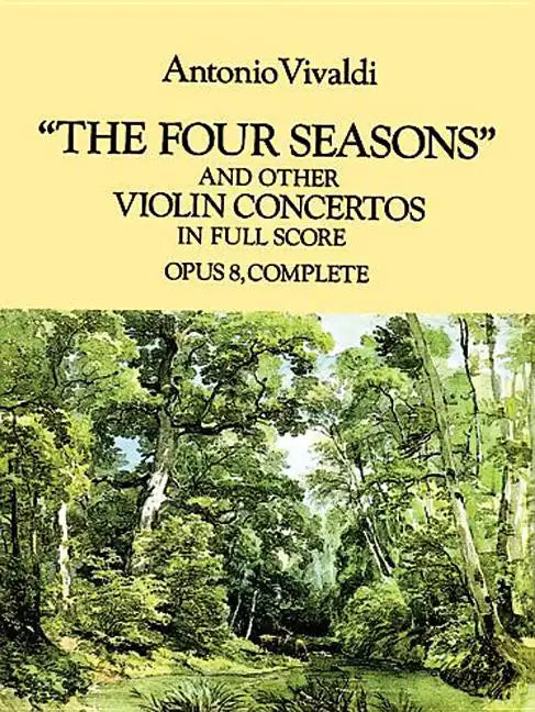 The Four Seasons and Other Violin Concertos in Full Score: Opus 8, Complete - Paperback