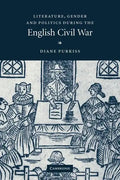 Literature, Gender and Politics During the English Civil War - Paperback