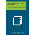 The Adventures of Mr. Jeeponary: The Autobiography of a Jeep Truck - Paperback