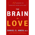 The Brain in Love: 12 Lessons to Enhance Your Love Life - Paperback