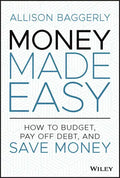 Money Made Easy: How to Budget, Pay Off Debt, and Save Money - Hardcover