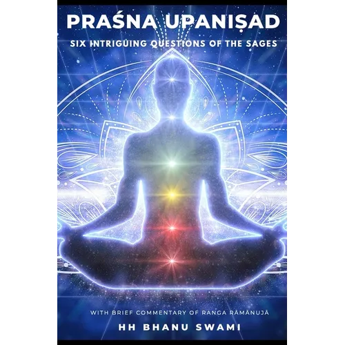Praśna Upaniṣad: Six Intriguing Questions of the Sages - Paperback