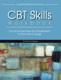 Cognitive-Behavioral Therapy Skills Workbook - Paperback