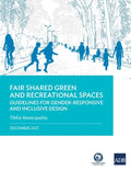 Fair Shared Green and Recreational Spaces: Guidelines for Gender-Responsive and Inclusive Design: Tbilisi Municipality - Paperback