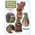 Weekend Whittling Projects: Four Quick and Easy Characters to Carve and Paint - Paperback