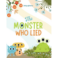 The Monster Who Lied: A Social, Emotional Book For Teaching Kids About Telling the Truth - Paperback