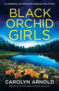 Black Orchid Girls: A completely nail-biting and gripping crime thriller - Paperback