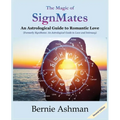 The Magic of SignMates: An Astrological Guide to Romantic Love - Paperback