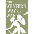 The Western Way of War - Hardcover