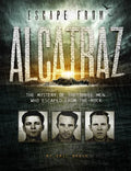 Escape from Alcatraz: The Mystery of the Three Men Who Escaped from the Rock - Paperback