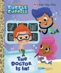 The Doctor Is In! (Bubble Guppies) - Hardcover