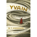 Yvain: The Knight of the Lion: A Graphic Novel - Hardcover
