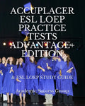 Accuplacer ESL LOEP Practice Tests and ESL LOEP Study Guide Advantage+ Edition - Paperback
