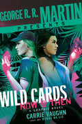 George R. R. Martin Presents Wild Cards: Now and Then: A Graphic Novel - Hardcover