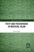Piety and Patienthood in Medieval Islam - Paperback