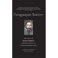 Paraguayan Sorrow: Writings of Rafael Barrett, a Radical Voice in a Dispossessed Land - Paperback