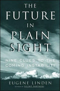 Future in Plain Sight: Nine Clues to the Coming Instability - Paperback