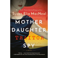 Mother Daughter Traitor Spy - Paperback