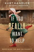If You Really Want to Help: Redefining the War on Poverty - Paperback