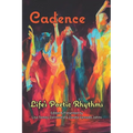 Cadence: Life's Poetic Rhythms - Anthology of Poetry - Paperback