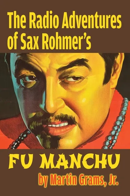 The Radio Adventures Of Sax Rohmer's Fu Manchu - Paperback