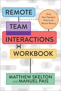 Remote Team Interactions Workbook: Using Team Topologies Patterns for Remote Working - Paperback