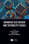 Advanced VLSI Design and Testability Issues - Paperback