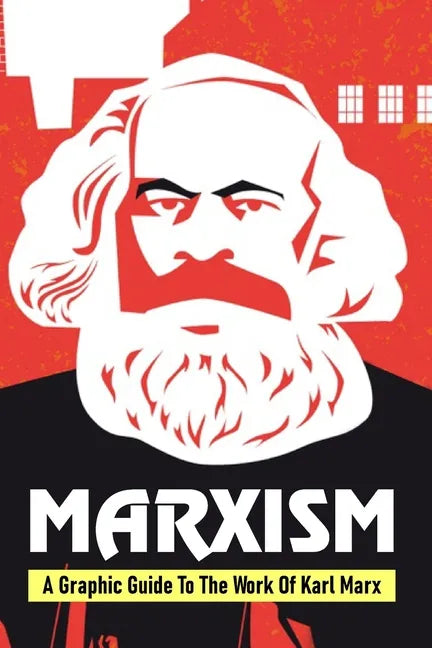 Marxism: A Graphic Guide To The Work Of Karl Marx: Marxism And Christianity - Paperback