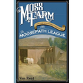 Moss Farm: Or the Mysterious Missives of the Moosepath League - Paperback