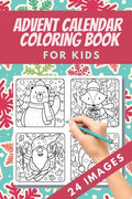 Advent Calendar Coloring Book for kids: 24 Numbered Christmas Colouring Pages - Countdown Christmas - Christmas favourites like reindeer, angels, bell - Paperback