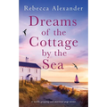 Dreams of the Cottage by the Sea: A totally gripping and emotional page-turner - Paperback