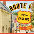 Route 1: New England: A Quirky Road Trip from Maine to Connecticut - Hardcover