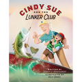 Cindy Sue and the Lunker Club - Paperback