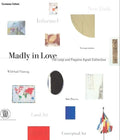Madly in Love: The Luigi and Peppino Agrati Collection - Hardcover