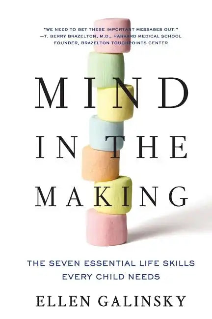 Mind in the Making: The Seven Essential Life Skills Every Child Needs - Paperback