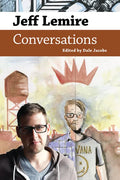 Jeff Lemire: Conversations - Paperback