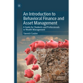 An Introduction to Behavioral Finance and Asset Management: A Guide for Students and Professionals in Wealth Management - Paperback