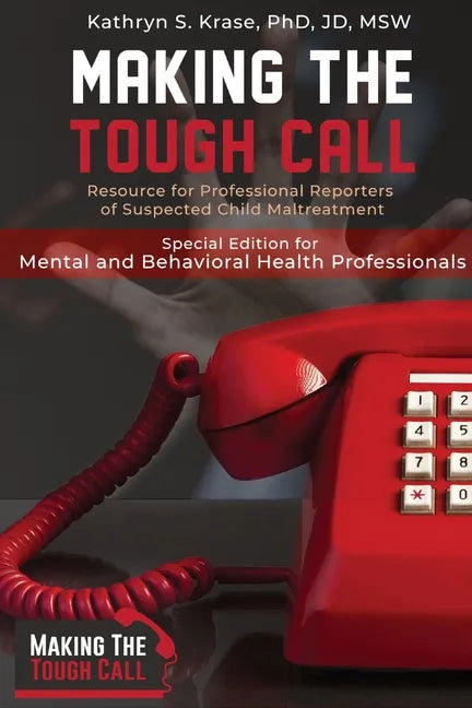 Making the Tough Call: Special Edition for Mental & Behavioral Health Professionals - Paperback