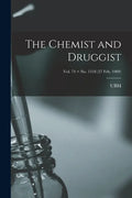 The Chemist and Druggist [electronic Resource]; Vol. 74 = no. 1518 (27 Feb. 1909) - Paperback