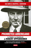 Prometeo Americano. El Libro Que Inspiró La Película Oppenheimer / American Prometheus - Hardcover