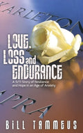 Love, Loss and Endurance: A 9/11 Story of Resilience and Hope in an Age of Anxiety - Hardcover