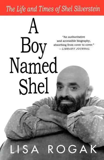 A Boy Named Shel: The Life and Times of Shel Silverstein - Paperback