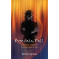 Fire Sale, Y'all: A Trauma Response in Poetry and Prose - Paperback