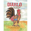 Diablo: The Fighting Rooster - Hardcover