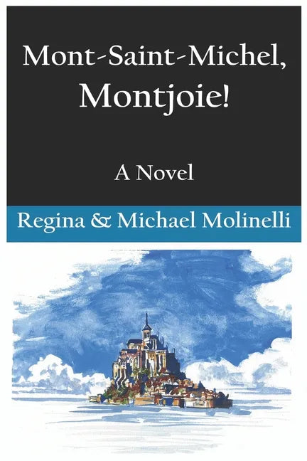 Mont-Saint-Michel, Montjoie! - Paperback