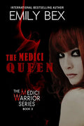 The Medici Queen: Book Three in The Medici Warrior Series - Paperback