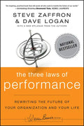 The Three Laws of Performance: Rewriting the Future of Your Organization and Your Life - Paperback